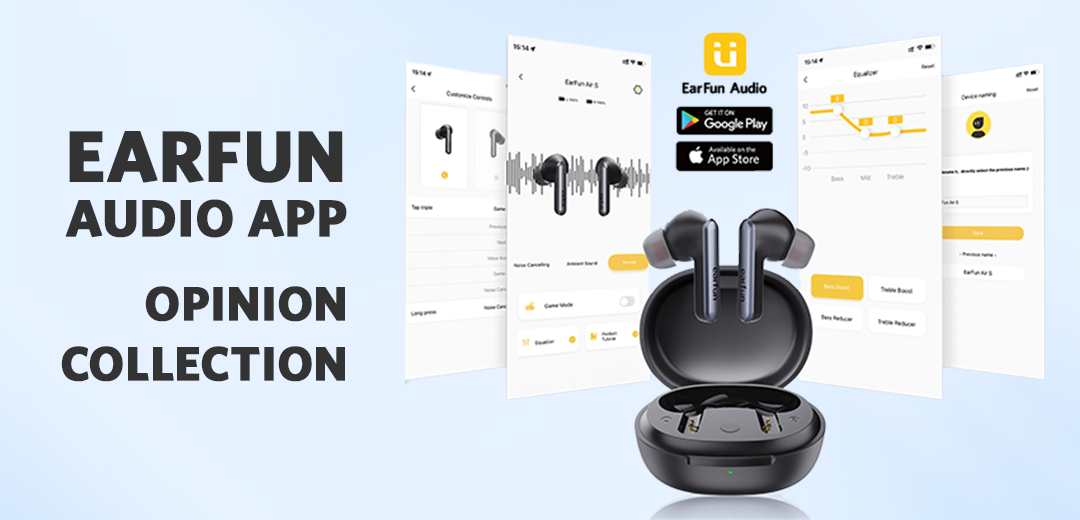 EarFun Audio App Opinion Collection.